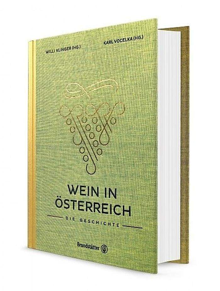 Mehr als 40 Autoren widmen sich in "Wein in Österreich - Die Geschichte" dem Thema in allen Facetten. Erschienen im Brandstätter Verlag, 60 Euro