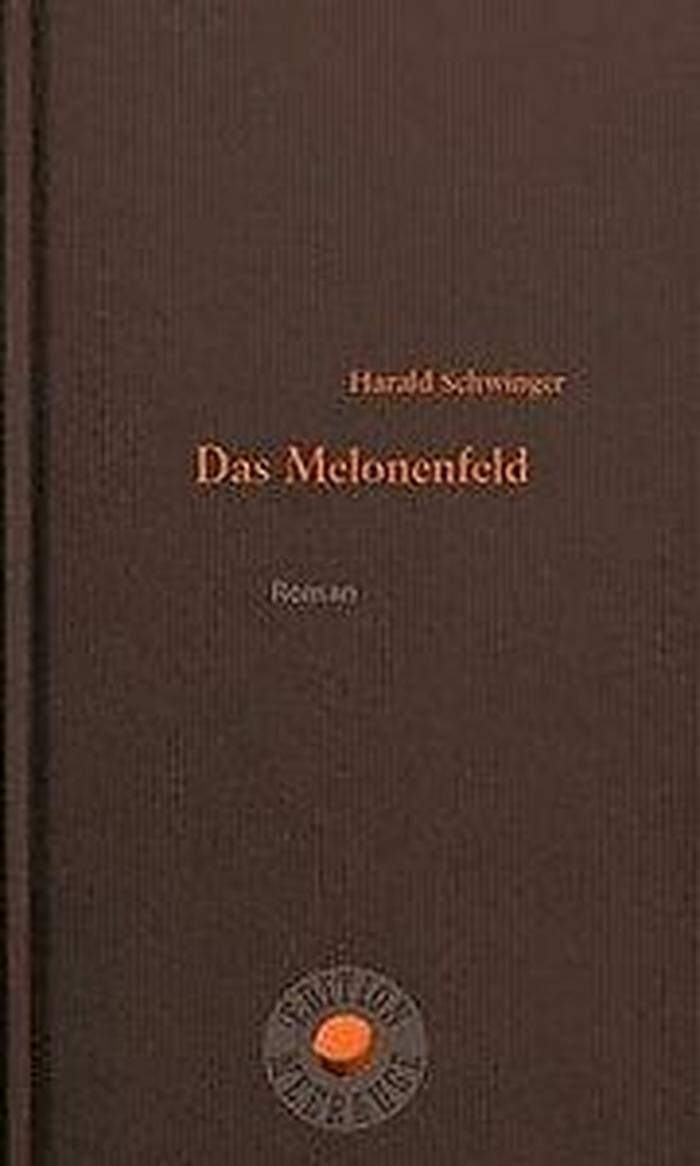 Harald Schwinger: Das Melonenfeld. Edition Meerauge, 139 Seiten, 21.90 Euro