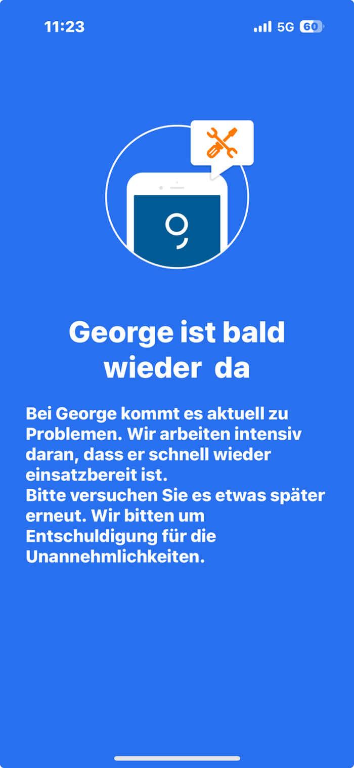 So sah es heute am Vormittag bei vielen George-Nutzerinnen und -Nutzern aus